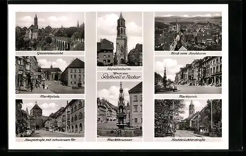 AK Rottweil a. N., Gesamtansicht, Marktplatz, Hauptstrasse, Kapellenturm, Marktbrunnen, Hochbrücktorstrasse