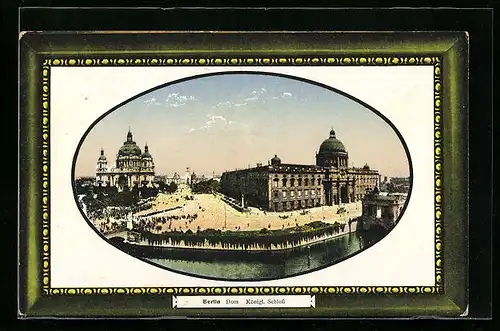 AK Berlin, Dom und Kgl. Schloss