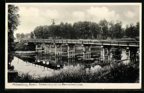 AK Philippsburg /Baden, Die Altrheinbrücke zur Rheinschanzinsel
