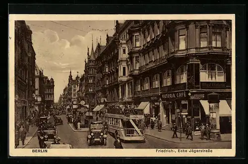 AK Berlin, Friedrichstrasse Ecke Jägerstrasse mit Cafe Victoria und Strassenbahn