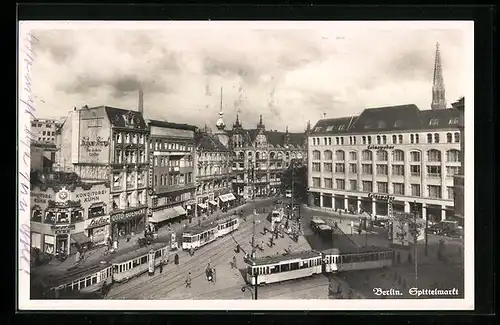 AK Berlin, Spittelmarkt mit Konditorei Kühn, Geschäften und Strassenbahn