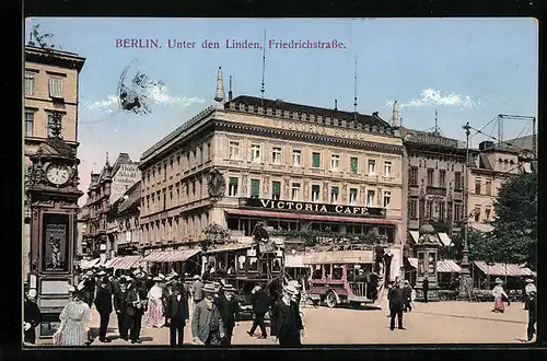 AK Berlin, Unter den Linden, Friedrichstrasse und Victoria-Café