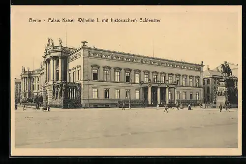 AK Berlin, Palais Kaiser Wilhelm I. mit historischem Eckfenster