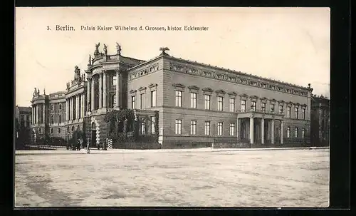 AK Berlin, Palais Kaiser Wilhelms d. Grossen, Histor. Eckfenster