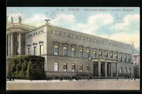 AK Berlin, Palais Kaiser Wilhelm I. mit histor. Eckfenster