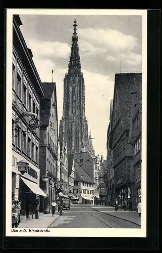 AK Ulm a. D., Hirschstrasse mit Münster und Gasthof zur Stadt