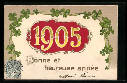AK Jahreszahl 1905, Bonne et heureuse année, Kleeblätter