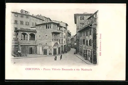 AK Cortona, Piazza Vittorio Emanuele e via Nazionale
