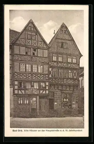 AK Bad Orb, Alte Häuser an der Hauptstrasse aus dem 16. Jahrhundert