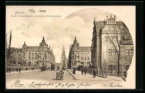 AK Berlin, Kaiser Wilhelmbrücke und Kaiser Wilhelmstrasse