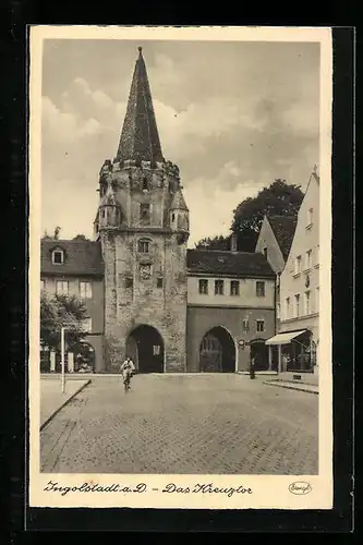 AK Ingolstadt, Kreuztor mit Strasse