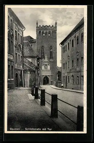 AK Bautzen, Schlossstrasse mit Tor