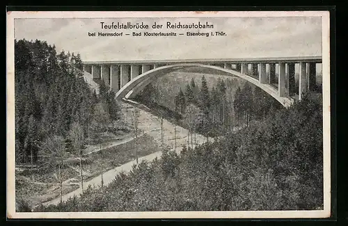 AK Teufelstalbrücke der Reichsautobahn bei Hermsdorf-Bad Klosterlausnitz-Eisenberg