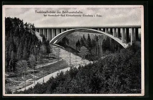 AK Teufelstalbrücke der Reichsautobahn bei Hermsdorf-Bad Klosterlausnitz-Eisenberg