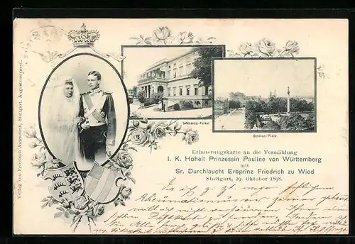AK Stuttgart, Vermählung I. K. Hoheit Prinzessin Pauline von Württemberg mit Sr. Durchlaucht Erbprinz Friedrich zu Wied