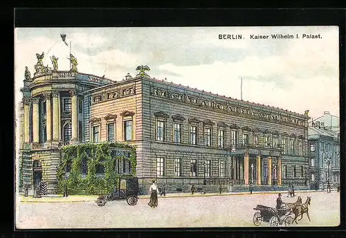 Künstler-AK Berlin, Kaiser Wilhelm I. Palast