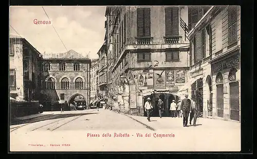 AK Genova, Piazza della Raibetta, Via del Commercio
