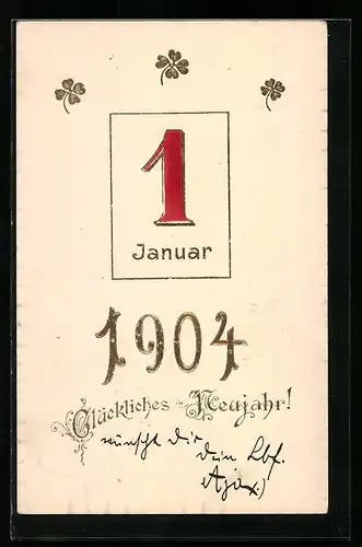 AK Jahreszahl 1904 mit Kalenderblatt