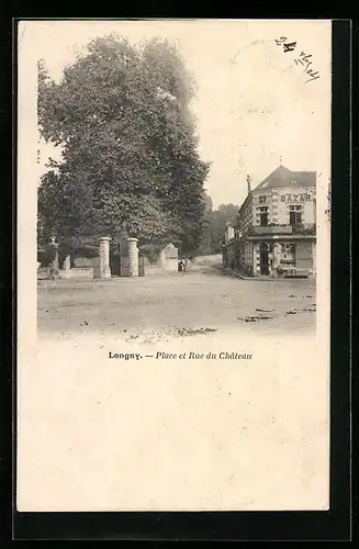 AK Longny, Place et Rue du Château