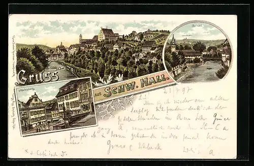 Lithographie Schwäb. Hall, Teilansicht mit Fluss, Marktplatz, Partie am Solbad