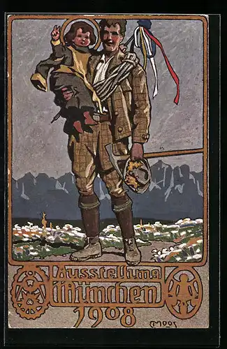 Künstler-AK Carl Moos: München, Ausstellung 1908, Mann in Tracht mit Münchener Kindl im Arm