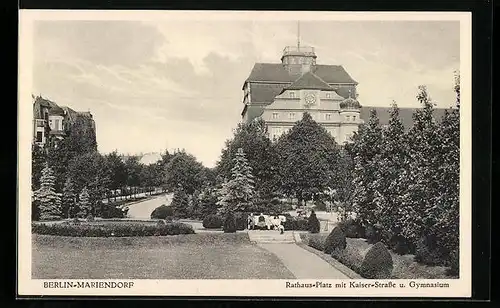 AK Berlin-Mariendorf, Rathausplatz mit Kaiserstrasse und Gymnasium