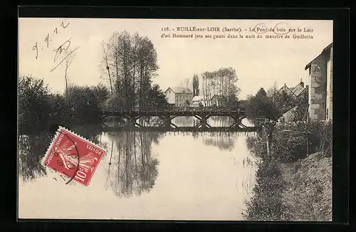 AK Ruille-sur-Loir, La Pont de bois sur le Loir d`ou Houssard jeta ses gauts dans la nuit du meurtre de Guillotin