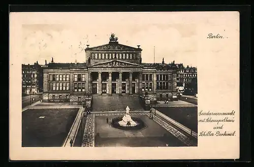 AK Berlin, Gendarmenmarkt mit Schauspielhaus und Schiller-Denkmal