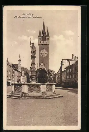 AK Straubing, Chorbrunnen und Stadtturm