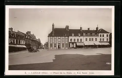 AK Laigle, Place de la Halle et Rue Saint-Jean