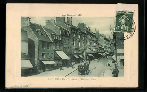 AK Flers, Place Gambetta et Halle aux Toiles