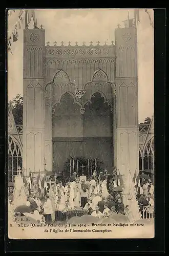 AK Sées, Fetes du 9 Juin 1914, Erection en basilique nineure de l`Eglise de l`Immaculée Conception