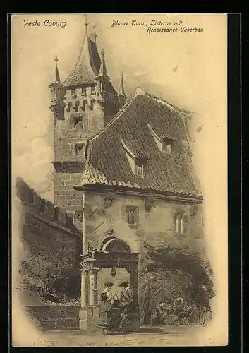 AK Coburg, Blauer Turm, Zisterne mit Renaissance-Ueberbau