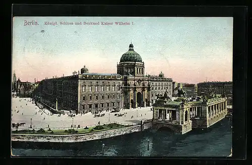 AK Berlin, Schloss und Denkmal Wilhelm I.