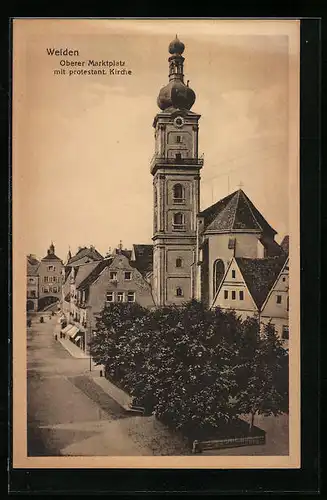 AK Weiden, Oberer Marktplatz mit protestant. Kirche