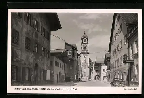 AK Mittenwald, Innsbruckerstrasse mit Neunerhaus, Hotel Post