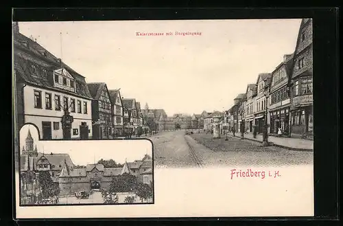 AK Friedberg i. H., Kaiserstrasse mit Burgeingang