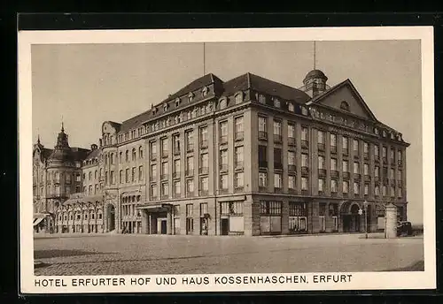 AK Erfurt, Hotel Erfurter Hof und Haus Kossenhaschen