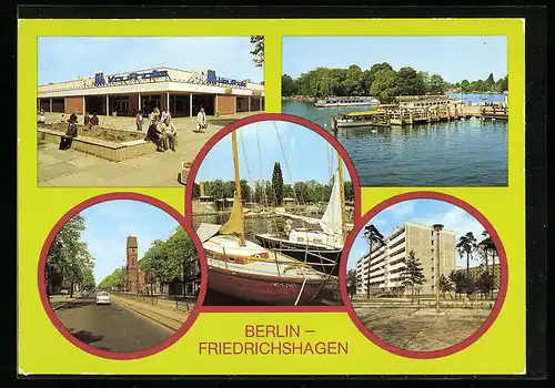 AK Berlin-Friedrichshagen, Kaufhalle, Anlegestelle d. Weissen Flotte, Bölschestrasse, Feierabendheim