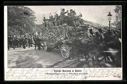 AK Circus Barnum & Bailey, Prunkwagen von 40 Pferden gezogen