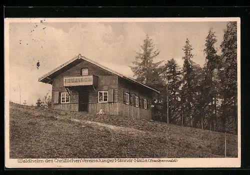 AK Naila /Frankenwald, Waldheim des Christlichen Vereins Junger Männer