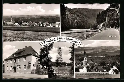 AK Döbra /Frankenwald, Ortsansicht, Rodachtal, Prinz-Luitpold-Turm, Gasthof u. Pension Haueisen