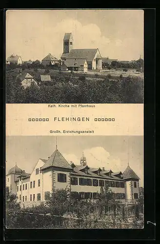 AK Flehingen, Kath. Kirche mit Pfarrhaus, Grossherz. Erziehungsanstalt