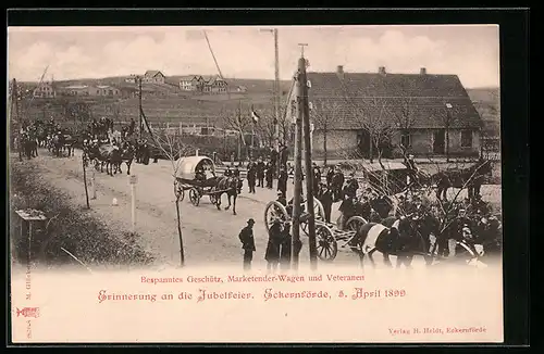 AK Eckernförde, Jubelfeier 1899, Bespanntes Geschütz, Marketender-Wagen und Veteranen