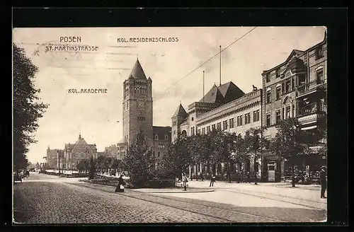 AK Posen, St. Martinstrasse, Kgl. Akademie und Kgl. Residenzschloss