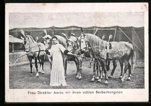 AK Frau Direktor Aeros mit ihren echten Berberhengsten im Zirkus