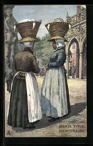 Künstler-AK Bremen, Marktfrauen auf der Strasse, Stadttyp