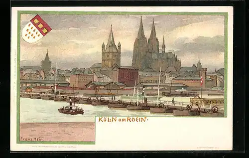 Künstler-AK Franz Hein: Köln am Rhein, Uferpartie mit Dom, Wappen