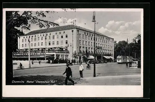 AK Chemnitz, Hotel Chemnitzer Hof mit Strasse und Strassenbahn