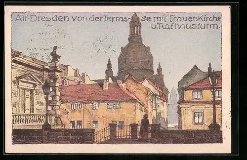 Steindruck-AK Dresden, Alt-Dresden von der Terrasse mit Frauenkirche und Rathausturm